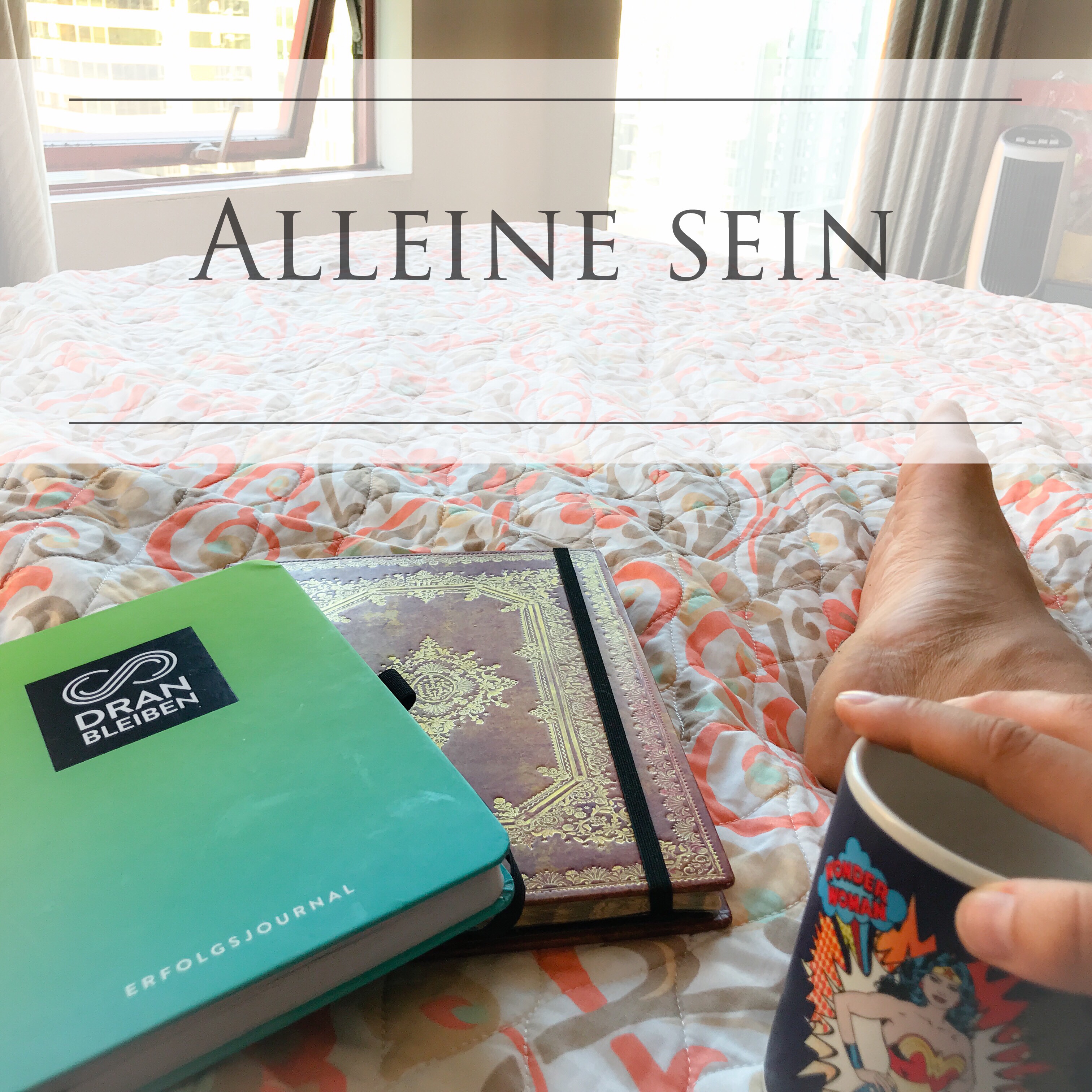 Gedankensalat: Alleine sein