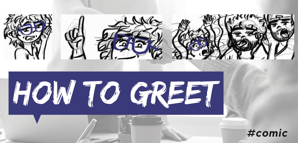 Comic: “How to&nbsp;greet”