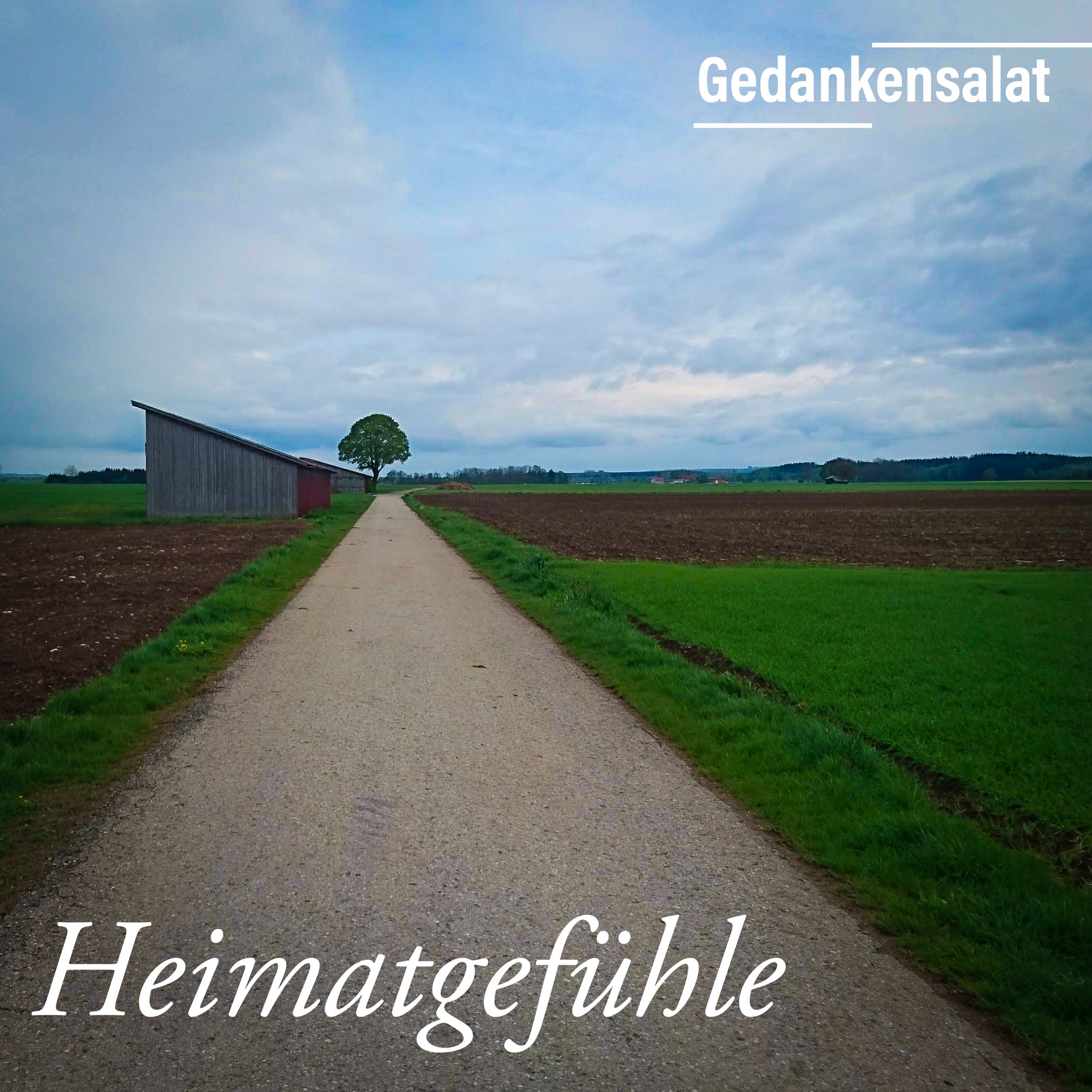 Gedankensalat: Heimatgefühle