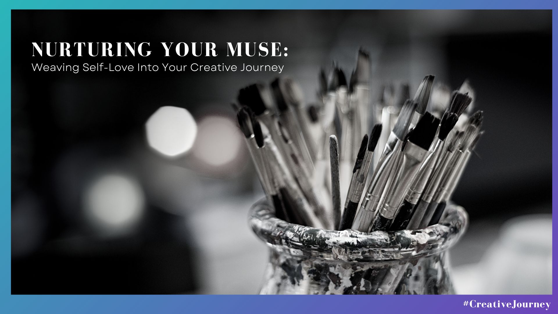 Nurturing Your Muse: Weaving Self-Love Into Your Creative Journey
